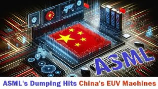 ASML dumped lithography machines to China impacting Chinas domestic lithography machine industry [upl. by Hashum]