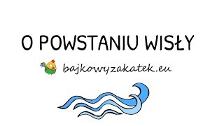 O powstaniu Wisły  LEGENDA [upl. by Tristas563]