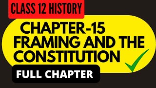 Framing the Constitution Whole chapter  Class12 His Ch 15  success learning [upl. by Roice602]