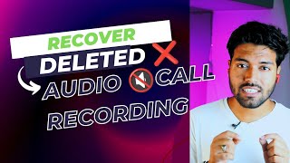 Recover Permanently Deleted Audio Call Recording ✅✅💯 FREE  Desi Techy [upl. by Tonia629]