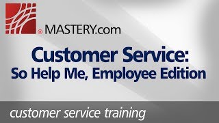 Customer Service So Help Me Employee Edition  Training Course [upl. by Eriuqs]