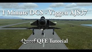 1 Minute DCS  Viggen AJS37  QFE Tutorial [upl. by Zemaj]