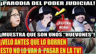 ¡ESTA PARODIA DEL PODER JUDICIAL MOSTRÓ QUE SON UNOS quotHUEVONESquot [upl. by Anerol]