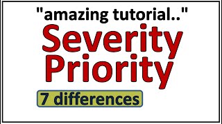 Severity Vs Priority Difference between them With Examples  Most Asked Interview Questions [upl. by Noside]