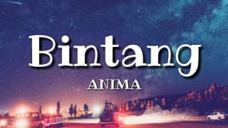 Anima  Bintang 🎵Lirik [upl. by Ahsekad952]