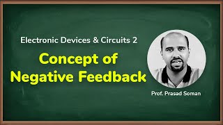 Concept of Negative Feedback  Negative Feedback Amplifier  Electronic Devices and Circuits 2 [upl. by Osman]