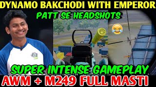 DYNAMO GAMING Full Bakchodi With Emperor 😂 AWM  M249 Funny  Intense Gameplay PUBG Mobile [upl. by Hallvard565]