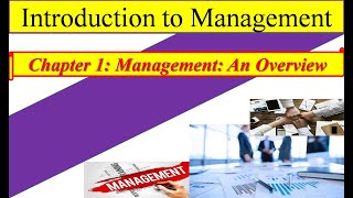 Introduction to Management Chapter 1 Overview of Management [upl. by Halihs]