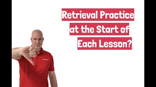 AVOID Retrieval Practice at the Start of Every Lesson by TeacherToolkit [upl. by Yendahc]