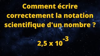 Comment écrire correctement la notation scientifique dun nombre [upl. by Ylloj]