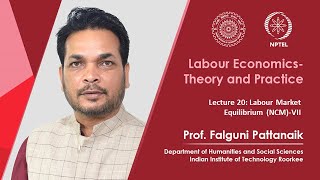 Lecture 20 Labour Market Equilibrium  VII [upl. by Aneer]