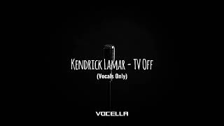 Kendrick Lamar  TV Off Studio AcapellaVocals Only [upl. by Car]