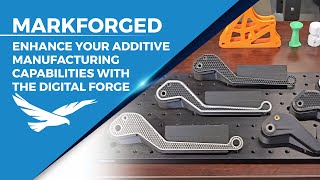 Enhance your Additive Manufacturing Capabilities with the Markforged Digital Forge [upl. by Kimber657]