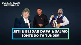 Sonte do ta tundim  Jeti amp Bledar Dapa amp Sajmo Live [upl. by Ulrika71]