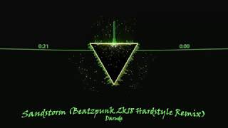 Darude  Sandstorm Beatzpunk 2k18 Hardstyle remix [upl. by Aneehta]