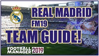 FM19 Real Madrid Team amp Tactics Guide  Football Manager 2019 [upl. by Nesyla]