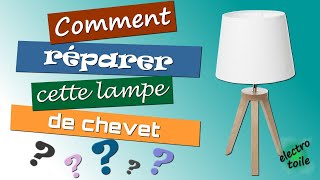 Comment réparer une lampe de chevet [upl. by Warton]