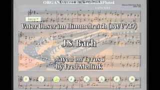 Vater Unser im Himmelreich BWV737 J S Bach [upl. by Aonian]