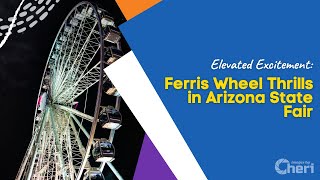 Elevated Excitement Ferris Wheel Thrills in Arizona State Fair [upl. by Levania]