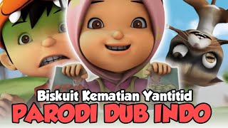 BISKUIT KEMATIAN YANTITID  PARODI DUB INDO [upl. by Pratt]