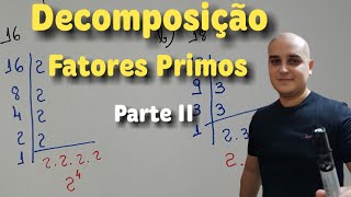 Decomposição em Fatores Primos  Parte II [upl. by Leon300]