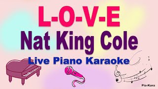 LOVE  Nat King Cole  Piano Karaoke   Lyrics [upl. by Darooge961]