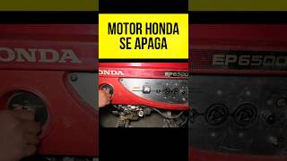 😯Motor HONDA 6500W Se APAGA Enciende Pero Se Apaga [upl. by Dedrick]