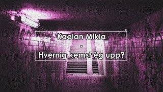 Kælan Mikla  Hvernig kemst ég upp Lyrics  Letra [upl. by Anitnas]