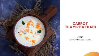 Carrot Thayir Pachadi Recipe [upl. by Bush]