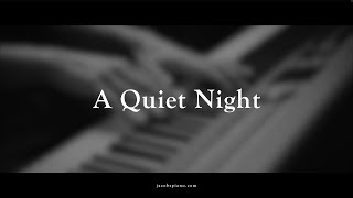 A Quiet Night \\ Original by Jacobs Piano [upl. by Zanahs808]