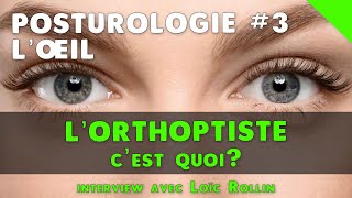 👀 La Posturologie 33  Lorthoptiste posturologue cest quoi  Loïc Rollin [upl. by Kamp]