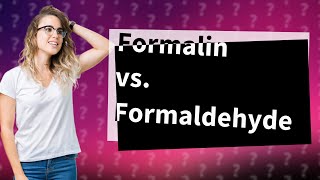 What is the difference between formalin and formaldehyde [upl. by Salohci]