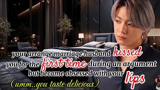 your arranged marriage husband kissed you for the first time but became obsessed jungkookffbtsff [upl. by Nauqas]