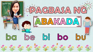 PAGBASA NG ABAKADA  UNANG HAKBANG SA PAGBASA [upl. by Alodie]