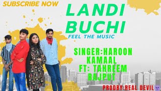 Landi Buchi  Haroon Kamaal  PRODBYNomi Rajput [upl. by Auohc624]