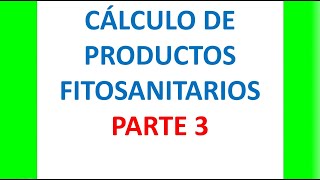 Cálculo de productos fitosanitarios parte 3 litros por hectárea [upl. by Hapte282]