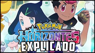 O RESUMO COMPLETO DE POKÉMON HORIZONTES [upl. by Eta]