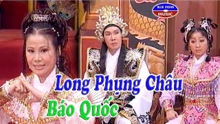 Cai Luong Long Phung Chau Bao Quoc [upl. by Akeenahs722]