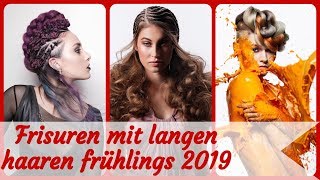 20 Frisurideen 💥 für frisuren mit langen haaren frühlings 2019 [upl. by Paolo]