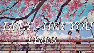 LVLY  HEY YOU  LYRICS  MUSICAL UNIVERSE RELEASE [upl. by Sheeran]