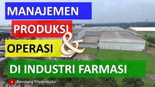 MANAJEMEN PRODUKSI DAN OPERASI DI INDUSTRI FARMASI Bagian Pertama  Manajemen Farmasi Industri [upl. by Xantha165]