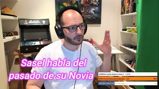 SASEL HABLA DEL PASADO DE SU NOVIA [upl. by Euqinna274]