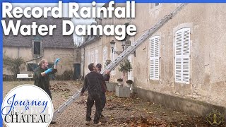 Record Rainfalls in France Blocked Gutters amp Chateau Water Damage  Journey to the Château Ep 157 [upl. by Llerrehs]