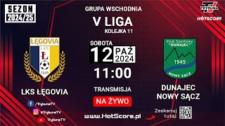 🔴NA ŻYWO V LIGA WSCHODNIA ŁĘGOVIA ŁĘG TARNOWSKI vs DUNAJEC NOWY SĄCZ 202425 [upl. by Linzy666]