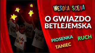 WESOŁA SCENA  Piosenki dla dzieci  Kolęda quotO Gwiazdo Betlejemskaquot [upl. by Sidalg]