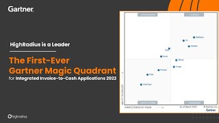 2022 Gartner Magic Quadrant for Integrated InvoicetoCash Applications  HighRadius Named A Leader [upl. by Seeto]