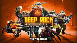 Deep Rock Galactic  Theyre Here Original Soundtrack Vol I [upl. by Ninnahc417]