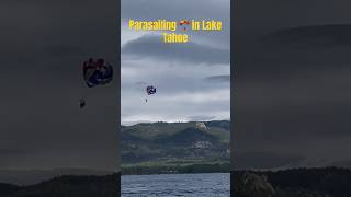 Parasailing 🪂 in Lake Tahoe laketahoe parasailing california attractions lake placestovisit [upl. by Mines382]