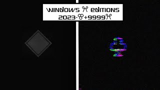 Windows ꕮ Editions My Version 2023ꕢ9999ꕮ 122323 Demo [upl. by Brace]