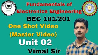 Fundamentals of Electronics Engineering  Unit 2  Electronics by vimal sir One Shot Master Video [upl. by Luana]